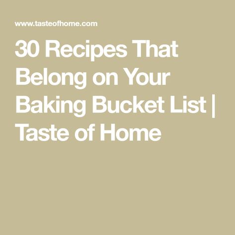 30 Recipes That Belong on Your Baking Bucket List | Taste of Home Baking Bucket List, Chimney Cakes, The Best Banana Bread, Chimney Cake, Leftover Bread, Baking Basics, Copykat Recipes, Fruit Bread, Best Banana Bread