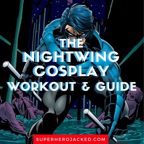 Nightwing Inspired Outfit, Nightwing Workout, Cosplay Workout, Anime Workouts, Nightwing Costumes, Superhero Jacked, Wings Workout, Hero Workouts, Nightwing Cosplay