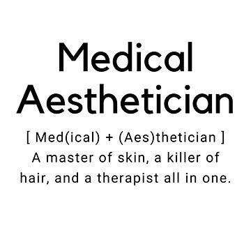 "MEDICAL AESTHETICIAN DEFINITION" Sticker for Sale by leahplayne | Redbubble Medical Aesthetician, Nurse Stickers, Trending Topics, Science Poster, Stranger Things Fanart, Wrinkles, Sticker Design, Vision Board, Medical