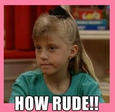 Stephanie Tanner HOW RUDE! Full House Memes, Full House Funny, Full House Quotes, How Rude, Stephanie Tanner, Uncle Jesse, Jodie Sweetin, House Funny, Fuller House