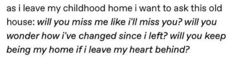 Childhood Home Quotes, Missing Childhood Quotes, Missing Home Quotes, Leaving Home Quotes, Homesick Quotes, Childhood Quotes, Words Writing, Home Quotes, Missing Home