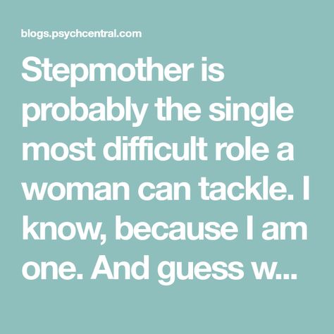 Stepmother is probably the single most difficult role a woman can tackle. I know, because I am one. And guess what!?! My stepchildren hate my guts. But more on Parental Alienation, Step Kids, Step Mother, Step Moms, I Know, A Woman, Parenting