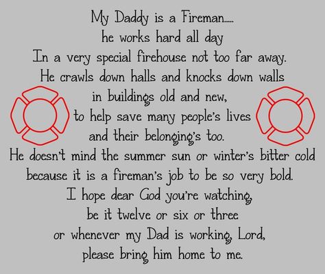 my daddy is a firefighter poem - Google Search Fireman's Prayer, Firefighters Daughter, Firefighter Baby, Firefighter Quotes, Fire Wife, Fire Life, Firefighter Wife, Prayers For Children, First Responders