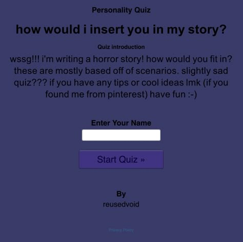 wssg!!! i'm writing a horror story! how would you fit in? these are mostly based off of scenarios. slightly sad quiz??? if you have any tips or cool ideas lmk (if you found me from pinterest) have fun :-) Men On Pinterest, Things To Write A Story About, For You I Would, Who Were You Written By Quiz, Random Story Ideas, Horror Scenarios, From Me To You, Two Person Base, Horror Quiz