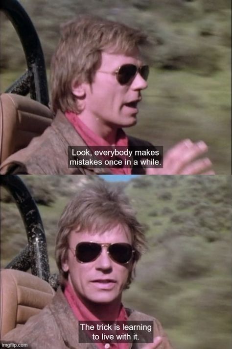 Macgyver Funny, Macgyver Quotes, Macgyver 1985, Macgyver Richard Dean Anderson, Dukes Of Hazard, Richard Dean Anderson, I Need Love, Leadership Quotes, Disney Drawings