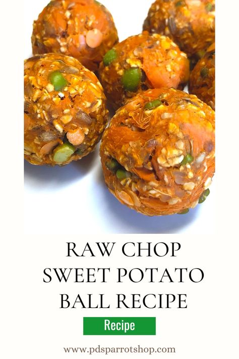 Raw Chop Sweet Potato Ball Recipe | bird food Parrot Chop Recipes, Bird Snacks, Sweet Potato Balls Recipe, Parrot Chop, Potato Ball, Sweet Potato Balls, Cockatiel Care, Potato Balls Recipe, Sweet Potato Snacks