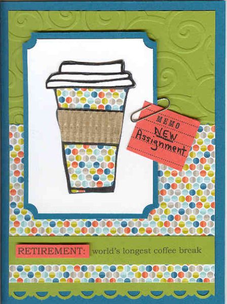 TLC433 Retirement by Kathy LeDonne - Cards and Paper Crafts at Splitcoaststampers Diy Retirement Cards, Retirement Cards Handmade, Xoxo Card, Diy Watercolor Cards, Simple Cards Handmade, Homemade Birthday Cards, Retirement Cards, Corrugated Paper, Card Sentiments