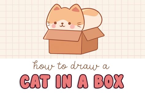 Cat In Box Drawing, Cat In Box, How To Draw Anything, Box Drawing, Simple Cat Drawing, Draw A Cat, Kawaii Cat Drawing, Draw Cartoon