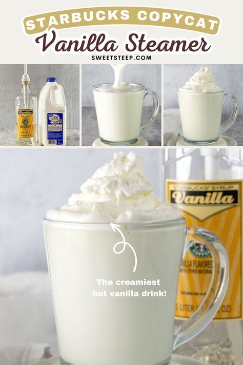 A copycat Starbucks Vanilla Steamer and bottle of Starbucks vanilla syrup, and three pictures showing ingredients to make the drink, steamed milk being poured into a mug, and the steamer being topped with whipped cream. Vanilla Steamer, Vanilla Drink, Starbucks Vanilla Latte, Vanilla Hot Chocolate, Homemade Coffee Syrup, Vanilla Drinks, Specialty Coffee Drinks, Starbucks Vanilla, Steamed Milk