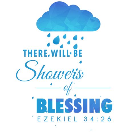 Showers Of Blessings Quotes, Ezekiel 34:26, Blessing Ceremony, Class Themes, Bible Lettering, Showers Of Blessing, Bible Things, Faith Encouragement, Ministry Ideas