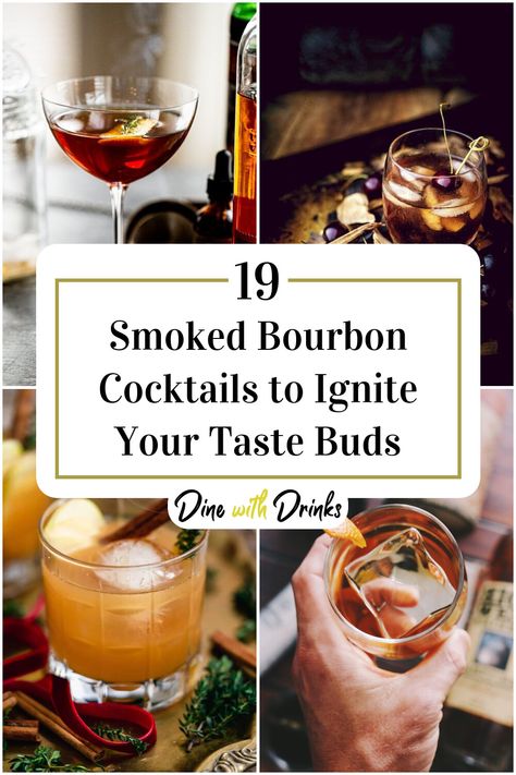 Collage of 4 smoked bourbon cocktails. Smoked Bourbon Drinks, Smoked Cocktails Drinks, Smoked Bourbon Cocktail, Smoked Whiskey Cocktails, Bourbon Mixed Drinks, Smoked Cocktail, Bourbon Drinks Recipes, Bbq Cocktails, Smoked Whiskey