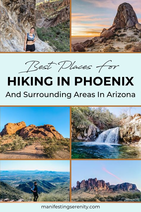 Graphic with 6 images of the best hikes in phoenix and the title "Best Places for Hiking in Phoenix and Surrounding Areas in Arizona" Hiking Near Phoenix Az, Hiking Phoenix Az, Hikes In Phoenix Arizona, Phoenix Hikes, Arizona Hikes, Deserts Of The World, Arizona Adventure, Hiking Places, Arizona Hiking