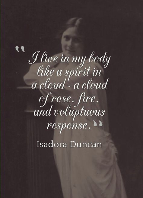 Oh Isadora! Pere Lachaise Cemetery, I Relate, Isadora Duncan, Fancy Words, Tauriel, Lyrical Dance, Dance Quotes, Dance Life, Modern Dance