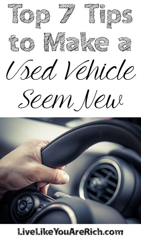 Top 7 Tips to Make a Used Vehicle Seem New Jeep Hacks, Organized Car, Car Care Tips, Wallpaper Luxury, Car Tips, Car Organization, Car Buying Tips, Driving Tips, Car Cleaning Hacks