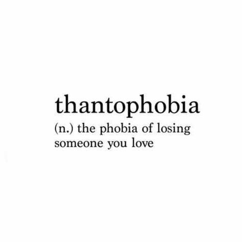 Thantophobia: the phobia of losing someone you love. Phobia Words, Words That Describe Me, Unique Words Definitions, Words That Describe Feelings, Uncommon Words, Fancy Words, One Word Quotes, Weird Words, Unusual Words