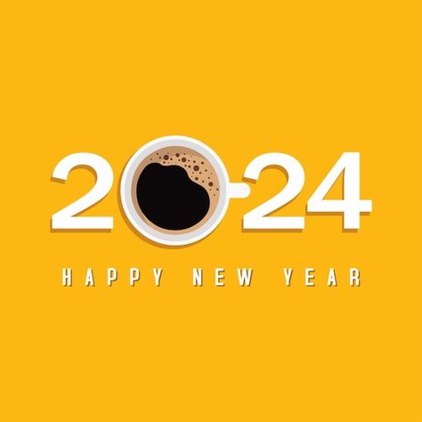 2024 happy new year background with coff... | Premium Vector #Freepik #vector #new #holiday #christmas #celebration Happy New Year Coffee, Happy New Year Logo, New Year Post, Happy New Year Background, New Year Background, New Years Poster, Happy New Year Wishes, New Year Designs, Coffee Branding