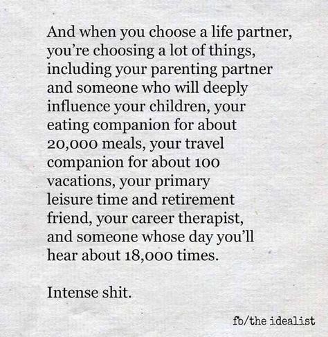 This is deep. Life Partner Quote, Partner Quotes, Open Word, Choose Your Life, Travel Partner, Life Partner, Garden Quotes, Dear Future Husband, Dear Future