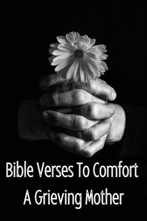 61 Powerful Bible Verses To Comfort A Grieving Mother - Growing in Time Prayer For Daughter, Scriptures For Kids, Prayer For Mothers, Mothers Love Quotes, Comforting Bible Verses, Inspirational Quotes For Kids, Powerful Bible Verses, Words Of Comfort, Mother Quotes