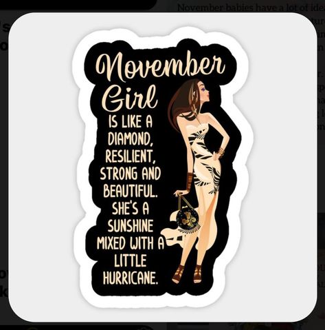 November Woman Quotes, 21 November Birthday, Born In November Quotes, November Born Quotes, November Birthday Quotes, Queens Are Born In November, Cute Birthday Gifts, November Born, November Girl