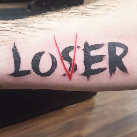 Loser Club Tattoo, Loser Tattoos, Lover Loser Tattoo, Loser Lover Tattoo, Lover Loser, Tattoos For Lovers, Tattoo Apprentice, Stephen King, I Tattoo