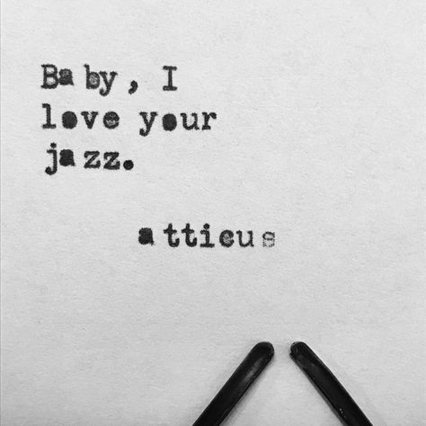 #atticuspoetry #atticus #poetry #poem #jazz #baby #loveherwild @laurenhoub Jazz Quotes, The Dark Between Stars, Atticus Quotes, Love Her Wild, Arte Jazz, Atticus Poetry, Meaningful Poems, Red Grass, Beautiful Poetry