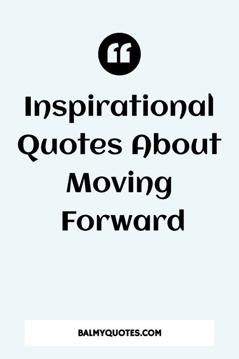 Discover a curated collection of powerful quotes centered on leaving the past behind and moving forward with assurance. Find encouragement to let go of old burdens and pave the way for a brighter future filled with hope and determination. Quotes On Leaving Home, Time To Move On Quotes Work, Quotes On Leaving, Quotes On Moving Forward, Past And Future Quotes, Good News Quotes, Quotes About Moving Forward, Working On Yourself Quotes, Looking Back Quotes