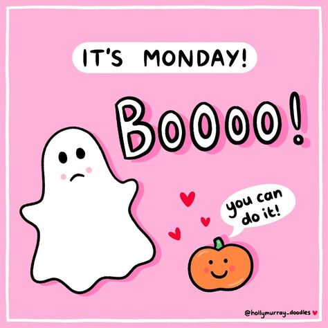 Holly Murray | Doodles | 👻👎 BoOoOoOo!!! 👎 Mondays! 👎👻🥲 We can do it though! 🎃💖🙌 Hope you have a lovely quick one and a great week! 💖💖💖 . . . . . #drawing… | Instagram Drawing Instagram, Have A Good Weekend, Funny Work, Cute Messages, Work Memes, Great Week, We Can Do It, Work Humor, Work Quotes