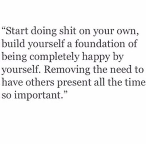 The time is now!!! For sure. Happy By Myself Quotes, Happy By Myself, Make Myself Happy, Make Me Happy Quotes, Imperfectly Perfect, Happy Again, Motivation Quote, By Myself, Good Life Quotes