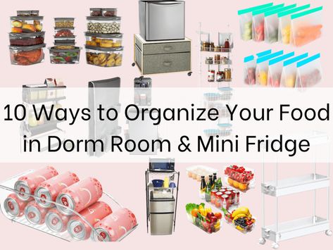 10 Ways to Organize Your Food in Dorm Room & Mini Fridge Mini Fridge Organization Ideas, Dorm Room Mini Fridge, Over The Fridge Storage, Mini Fridge Organization, Small Refrigerator Organization, Over The Fridge, Fridge Essentials, Dorm Fridge, Portable Mini Fridge