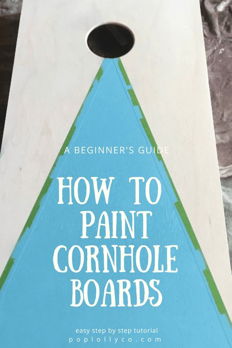 Painting Cornhole Boards- a beginner's guide • Poplolly Co. Diy Cornhole Designs Paint, Paint Your Own Cornhole Boards, Diy Painting Cornhole Boards, Diy Regulation Cornhole Boards, Build Your Own Cornhole Boards, Kentucky Cornhole Boards, How To Stain And Paint Cornhole Boards, How To Make Cornhole Boards, Creative Corn Hole Boards