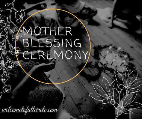 Baby Blessing Party, Blessing Party, Mother Blessing, Blessing Ceremony, Baby Blessing, Inspirational Poems, Basic Witch, Imagine If, Home Birth