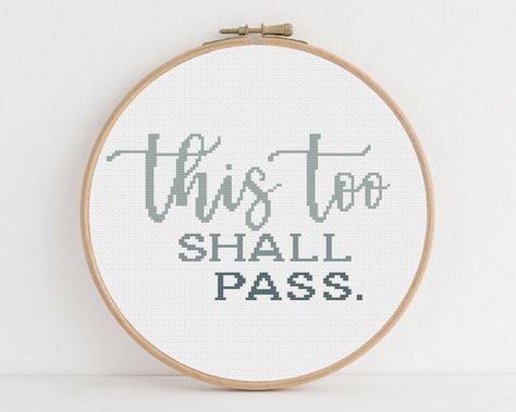 This Too Shall Pass Cross Stitch, Inappropriate Embroidery, Stitch Sayings, Fun Needlepoint, Faith Quote, Cross Stitch Quotes, Rainbow Quote, Xstitch Patterns, This Too Shall Pass