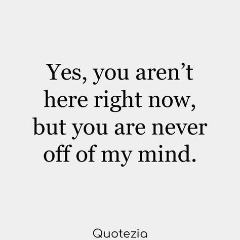 N u wont never be off of my mind, u still bein the first thought in the mornin, u still bein the only who i want with me forever, still lovin u n ill always do. Appreciation Quotes For Him, Love Quotes For Him Boyfriend, Quotes Love For Him, Most Beautiful Love Quotes, Deep Relationship Quotes, I Miss You Quotes For Him, Missing You Quotes For Him, Distance Love Quotes, Secret Crush Quotes