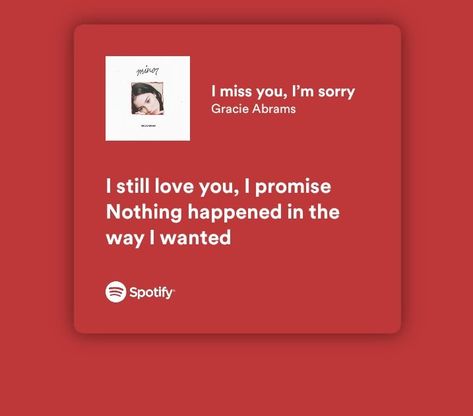 I Know It Wont Work Gracie Abrams, Gracie Abrams Quotes Lyrics, Gracie Abrams Lyrics Spotify, I Miss You Im Sorry Gracie, Lyrics Gracie Abrams, Gracie Abrams Spotify, Gracie Lyrics, Breakup Lyrics, Gracie Abrams Lyrics