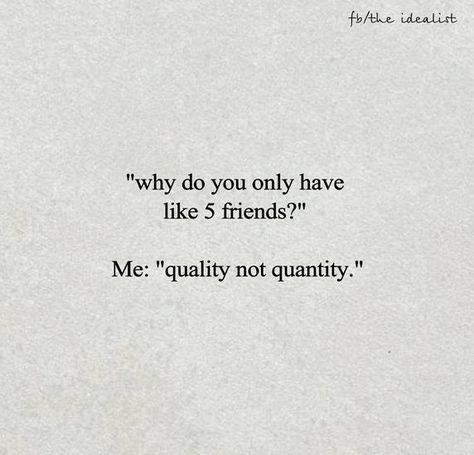 Quality above all. Quality Not Quantity, Free To Be Me, Live And Let Live, Pieces Of Me, Random Funny Stuff, 3 Friends, All Of Me, Random Quotes, Own It