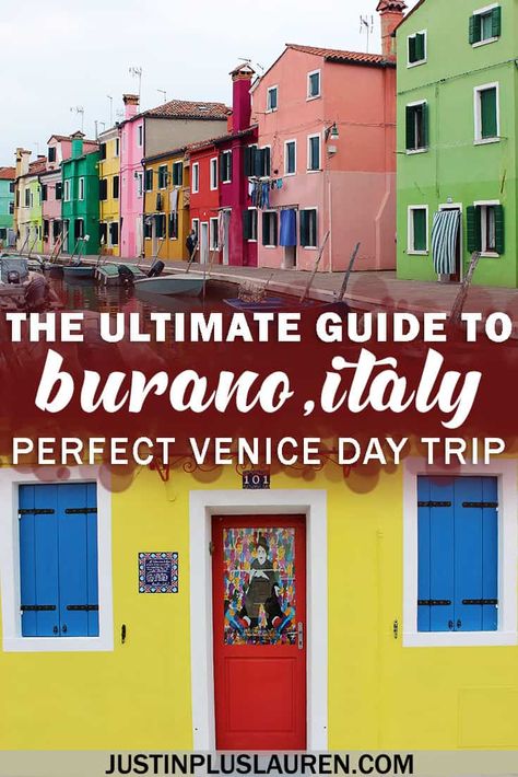 Burano Island in Venice: The Ultimate Guide to the Perfect Day Trip from Venice Day Trip From Venice, Tipping In Italy, Day Trips From Venice, Italy Guide, Burano Island, Travel Venice, Best Places In Italy, Europe On A Budget, Visit Venice