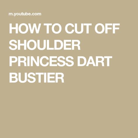 HOW TO CUT OFF SHOULDER PRINCESS DART BUSTIER Princess Dart Bustier Pattern, Bustier Pattern Drafting, Bustier Pattern, Dress Sewing Tutorials, Pattern Drafting, Dress Sewing, Sewing Dresses, Sewing Tutorials, Dart