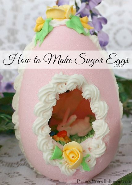 How to make sugar eggs for Easter- a tutorial for making Sugar Eggs for Easter with a panoramic scene inside. Includes recipes and decorating tips. Sugar Eggs For Easter, Eggs For Easter, Break Ideas, Creative Easter Eggs, Bake Goods, Diy Ostern, Easter Goodies, Easter Parade, Easter Eggs Diy