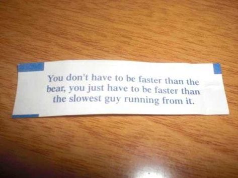 Do the BEAR Bones Minimum is listed (or ranked) 1 on the list 57 Unfortunate Fortune Cookie FAILs Cookie Fails, Funny Fortune Cookies, Fortune Quotes, Funny Fortunes, Misfortune Cookies, Fortune Cookie Messages, Fortune Cookies Recipe, Guy Running, Fortune Cookie Quotes