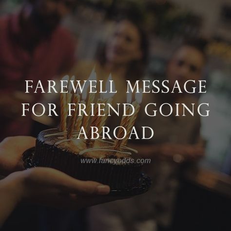 Best Wishes For Brother Going Abroad, Farewell Caption For Instagram Friends, Best Friend Going Abroad Quotes, Sister Going Abroad Quotes, Airport Goodbye Quotes, Best Wishes For Friend Going Abroad, Farewell Message For Friend, Message For Friend Going Abroad, Going Abroad Quotes