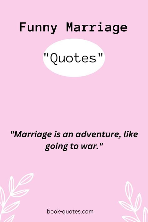 50 Really Funny Marriage Quotes – Book-Quotes.com Happy Anniversary Quotes For Couple Funny Hilarious, Wedding Quotes And Sayings Funny, Funny Wedding Anniversary Quotes Humor, Funny Spouse Quotes, Happy Marriage Quotes Funny, Marriage Quotes Funny Hilarious, Funny Wedding Quotes To The Couple, Funny Marriage Quotes Married Life Humor, Funny Anniversary Quotes For Couples Humor