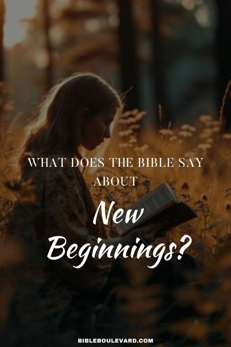 What Does the Bible Say About New Beginnings? Bible Highlights, Honor God, Fresh Starts, Best Bible Verses, Bible Says, Personal Transformation, Respect Others, Setting Boundaries, Second Chances