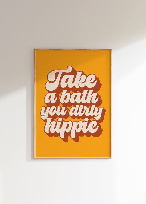 Take a Bath You Dirty Hippie Wall Art, Mid Century Modern Wall Art, Retro Wall Art, 70s Wall Art, Funny Bathroom Wall Art, Bathroom Poster Kitschy Bathroom, Salon Shirts, Groovy Bathroom, 70s Bathroom Decor, Hippie Bathroom, Take A Bath You Dirty Hippie, 70s Bathroom, Hippie Wall Art, 70s Wall Art