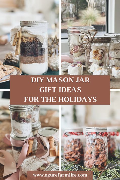 Beautiful DIY Mason Jar Gift Ideas For The Holidays - Azure Farm Mason Jar Desserts Gifts, Diy Jar Gifts For Christmas, Christmas Gifts In Jars, Glass Jar Gift Ideas, Diy Mason Jar Christmas Gifts, Christmas Mason Jar Gifts, Diy Mason Jar Gifts, Jar Food Gifts, Azure Farm