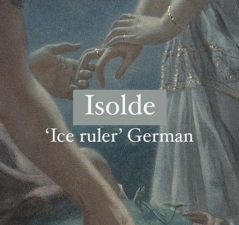 Girl name Isolde. Ice Related Names, Names That Mean Ice Or Snow, Names Meaning Chaos, Names That Mean White, Names Meaning White, Names Meaning Ice, German Names And Meanings, German Words With Meaning, Russian Male Names