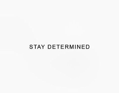 Stay determined Mulan Aesthetic Quotes, Determined Aesthetic, Determination Aesthetic, Determination Quotes Inspiration, Artemis Crock, Stay Determined, Tim Drake Red Robin, Happy Baisakhi, Determination Quotes