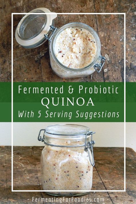 Fermented Quinoa: High in fiber, protein and probiotics - Fermenting for Foodies Fermented Quinoa, Ancestral Kitchen, Quinoa Pudding, Fermented Vegetables Recipes, Making Quinoa, Nourishing Traditions, Healthy Microbiome, Fermentation Recipes, High In Fiber