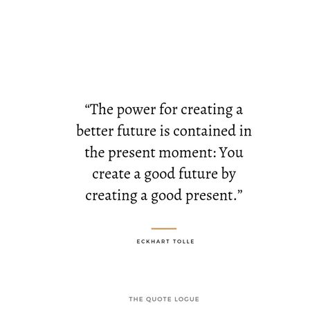 Ekhart Tolle Quotes Power Of Now, Eckhart Tolle Quotes Power Of Now, Power Of Now Book, The Power Of Now Quotes, Power Of Now Quotes, Eckart Tolle Quotes, Quiet Life Aesthetic, Presence Quotes, Motivation Jar