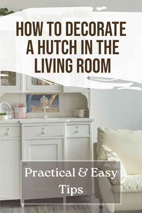 picture of a hutch in the living room Decor For Top Of Hutch, Living Room Hutch Decorating Ideas, Decorating Top Of Hutch, Top Of Hutch Decor, Hutch In Living Room, How To Decorate A Hutch, How To Style A Hutch, Hutch Decorating Ideas, Living Room Hutch