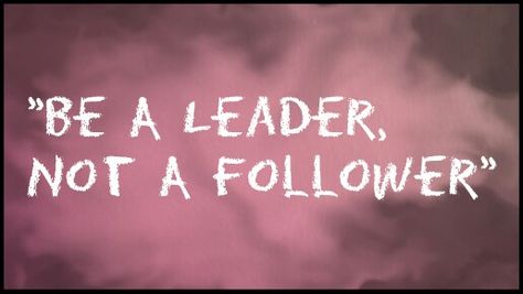 Be a leader, not a follower Be A Leader Not A Follower, Leader Not A Follower Quote, Be A Leader Not A Follower Quotes, Celebrate Recovery, Be A Leader, Inspirational Quotes For Kids, Vision Board Manifestation, Believe Quotes, Sun Tattoo